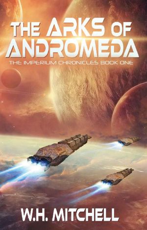 [The Imperium Chronicles 01] • The Arks of Andromeda